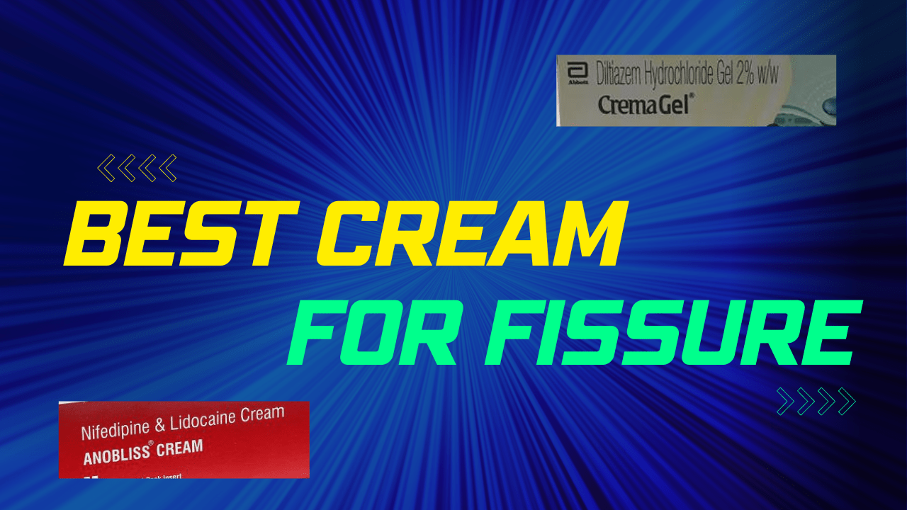 fissure ke liye best cream